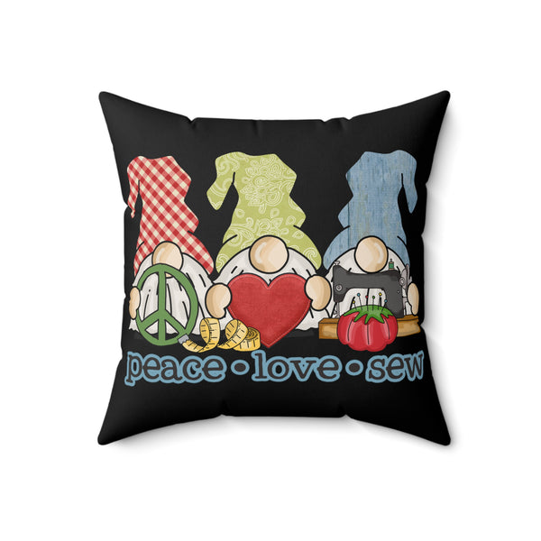 Peace, Love, Sew Gnomes Spun Polyester Square Pillow - Black