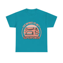 Sewing Is My Superpower Unisex Heavy Cotton Tee