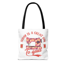 A Great Day To Quilt Tote Bag