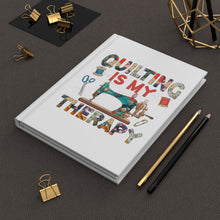 Quilting is My Therapy Hardcover Journal Matte