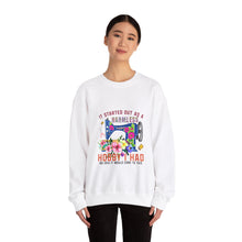 It Started Out as a Harmless Hobby Unisex Heavy Blend™ Crewneck Sweatshirt