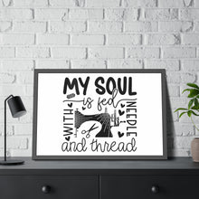 My Soul Is Fed Framed Paper Posters
