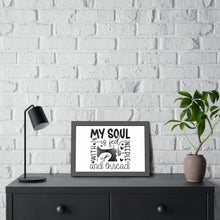 My Soul Is Fed Framed Paper Posters