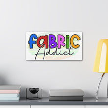 Fabric Addict - Canvas Gallery Wraps