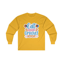 Eat Sleep Crochet Repeat Unisex Ultra Cotton Long Sleeve Tee