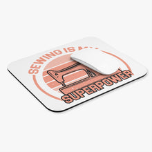 Sewing Is My Superpower Mouse Pad (Rectangle)