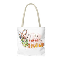 I'd Rather Be Sewing Tote Bag