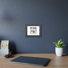 My Soul Is Fed Framed Paper Posters