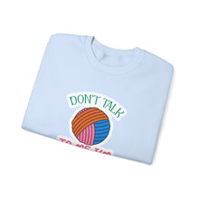Don't Talk to Me I'm Counting Unisex Heavy Blend™ Crewneck Sweatshirt