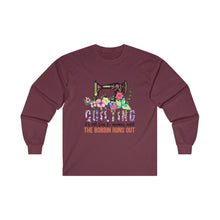 Quilting Its All Fun Unisex Ultra Cotton Long Sleeve Tee