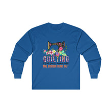 Quilting Its All Fun Unisex Ultra Cotton Long Sleeve Tee