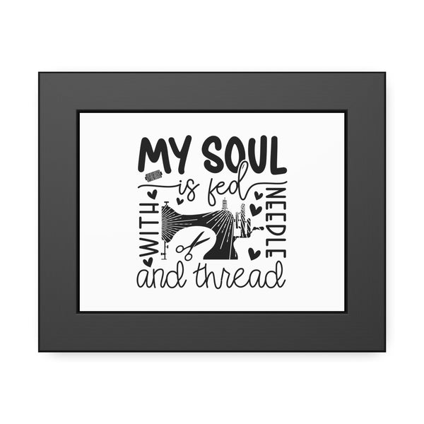 My Soul Is Fed Framed Paper Posters