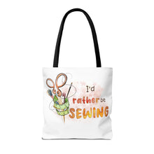 I'd Rather Be Sewing Tote Bag