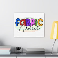 Fabric Addict - Canvas Gallery Wraps