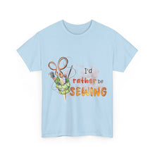 I'd Rather Be Sewing Unisex Heavy Cotton Tee