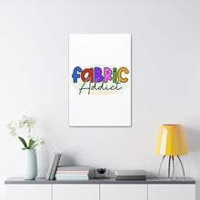 Fabric Addict - Canvas Gallery Wraps