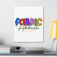 Fabric Addict - Canvas Gallery Wraps