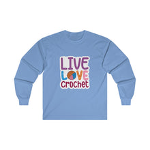 Live Love Crochet Unisex Ultra Cotton Long Sleeve Tee