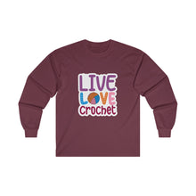 Live Love Crochet Unisex Ultra Cotton Long Sleeve Tee