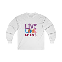 Live Love Crochet Unisex Ultra Cotton Long Sleeve Tee