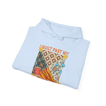 I Quilt Past My Bedtime Unisex Heavy Blend™ Hooded Sweatshirt