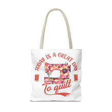 A Great Day To Quilt Tote Bag