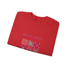 When Life Gives You Scraps Unisex Heavy Blend™ Crewneck Sweatshirt