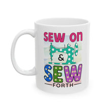 Sew On & Sew Forth Ceramic Mug, (11oz, 15oz)