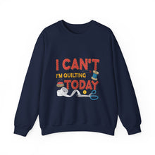I Can't I'm Quilting Unisex Heavy Blend™ Crewneck Sweatshirt