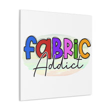 Fabric Addict - Canvas Gallery Wraps