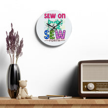 Sew On & Sew Forth Acrylic Wall Clock