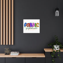 Fabric Addict - Canvas Gallery Wraps