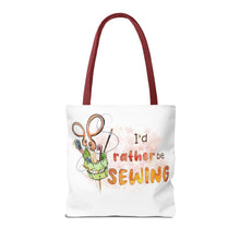 I'd Rather Be Sewing Tote Bag