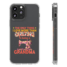 Quilting Grandma - Clear Cases