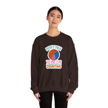 Don't Talk to Me I'm Counting Unisex Heavy Blend™ Crewneck Sweatshirt