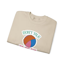 Don't Talk to Me I'm Counting Unisex Heavy Blend™ Crewneck Sweatshirt