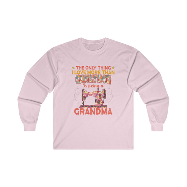 Quilting Grandma Unisex Ultra Cotton Long Sleeve Tee