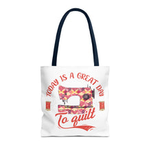 A Great Day To Quilt Tote Bag