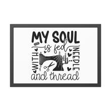 My Soul Is Fed Framed Paper Posters