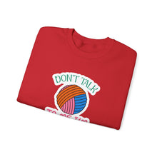 Don't Talk to Me I'm Counting Unisex Heavy Blend™ Crewneck Sweatshirt