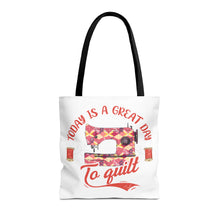 A Great Day To Quilt Tote Bag