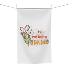 I'd Rather Be Sewing Microfiber Tea Towel