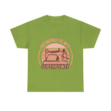 Sewing Is My Superpower Unisex Heavy Cotton Tee