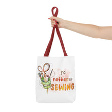 I'd Rather Be Sewing Tote Bag