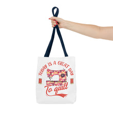 A Great Day To Quilt Tote Bag