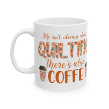 Quilting and Coffee Ceramic Mug, (11oz, 15oz)