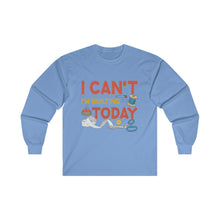 I Can't I'm Quilting Unisex Ultra Cotton Long Sleeve Tee