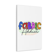 Fabric Addict - Canvas Gallery Wraps