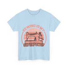 Sewing Is My Superpower Unisex Heavy Cotton Tee