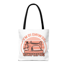 Sewing Is My Superpower Tote Bag